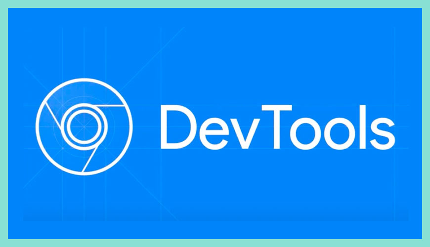 Chrome DevTools (開發人員工具) 是什麼？